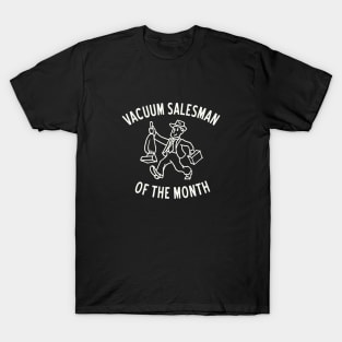 Vacuum Salesman of the Month T-Shirt